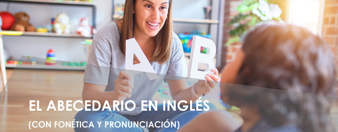 abecedario en ingles con fonetica y pronunciacion