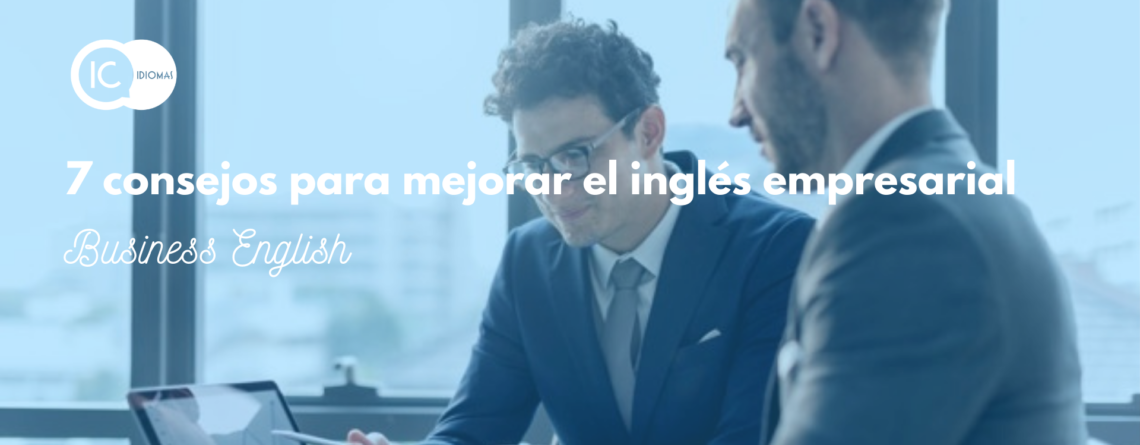 7 consejos para mejorar el ingles empresarial