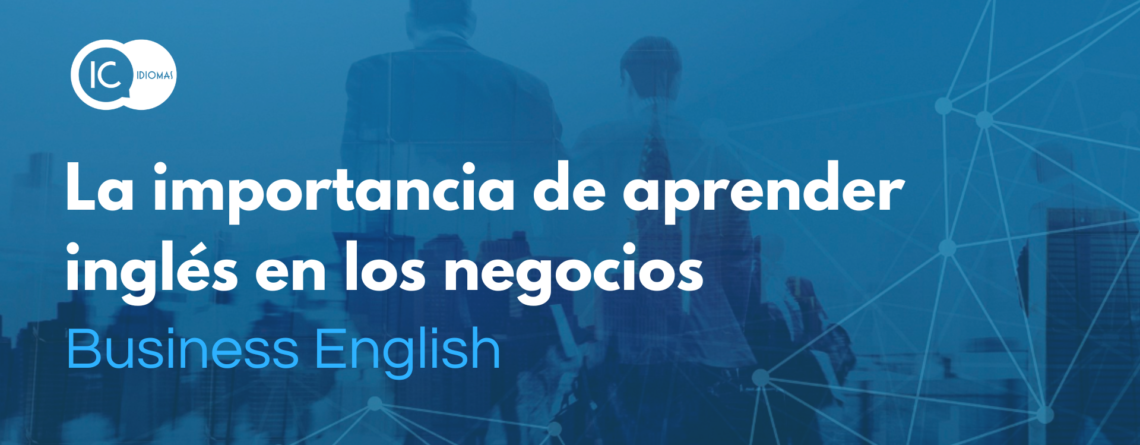 importancia del inglés en los negocios